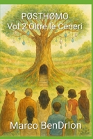 PostHomo: Oltre le Ceneri (Italian Edition) B0FJ8KKWLR Book Cover