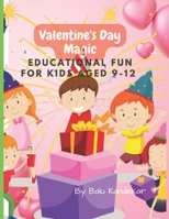 Valentine's Day Magic: Educational Fun for Kids Aged 9-12 B0CVLQ77T8 Book Cover