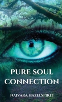 Pure Soul Connection 9916725144 Book Cover