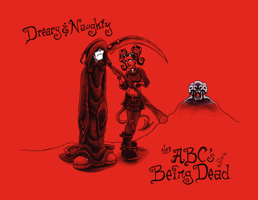 Dreary & Naughty: The ABCs of Being Dead 076434496X Book Cover