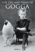 The Life and Times of Gogga 1631359398 Book Cover