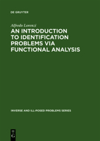 Inverse and Ill-Posed Problems Series, an Introduction to Identification Problems Via Functional Analysis 3110364115 Book Cover