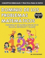 Dominio de los Problemas Matemáticos de 8° Grado: Problemas de Matemáticas de 8º Grado, Sencillos y Claros (Spanish Edition) B0FPMNX116 Book Cover