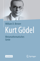 Kurt Gödel: Metamathematisches Genie 3031431502 Book Cover