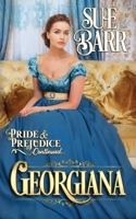 GEORGIANA (Pride & Prejudice continued...) 177708251X Book Cover