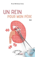 Un rein pour mon père: Récit (Harmattan Sénégal) (French Edition) 2343224021 Book Cover