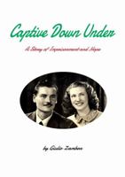 Captive Down Under: A Story of Imprisonment and Hope 0645182702 Book Cover