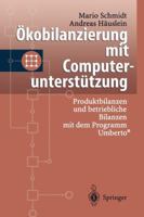 Okobilanzierung Mit Computerunterstutzung: Produktbilanzen Und Betriebliche Bilanzen Mit Dem Programm Umberto(r) 3540611770 Book Cover