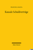 Kausale Schuldvertrage: Rechtsgrund Und Kondizierbarkeit 3161477138 Book Cover