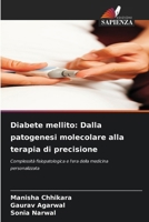 Diabete mellito: Dalla patogenesi molecolare alla terapia di precisione (Italian Edition) 6209944353 Book Cover