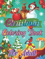 christmas Coloring Book For Adult: Cute Holiday Christmas Scenes Adult Coloring Book with Fun, Easy, and Relaxing Designs B08GDKGC3C Book Cover