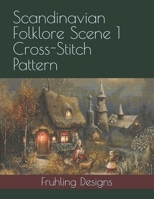 Scandinavian Folklore Scene 1 Cross-Stitch Pattern B0GYD9B22N Book Cover