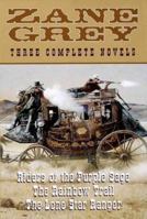 Zane Gray Three Complete Novels 0517190052 Book Cover