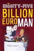 The Eighty-Five Billion Euro Man 190802318X Book Cover