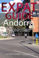 Expat Guide: Andorra: The essential guide to becoming an expatriate in Andorra B0HBL47D6Z Book Cover