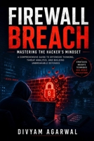 Firewall Breach: Mastering the Hacker's Mindset 9334198109 Book Cover