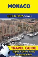 Monaco Travel Guide (Quick Trips Series): Sights, Culture, Food, Shopping & Fun 1532966229 Book Cover