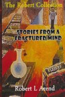 Stories from a Fractured Mind 1495279987 Book Cover