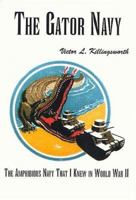The Gator Navy: The Amphibious Navy That I Knew In World War Ii 0533147859 Book Cover
