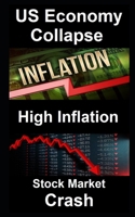 Collapse of US Economy, High Inflation, Stock Market Crash B0953R76XB Book Cover