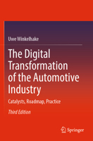 The Digital Transformation of the Automotive Industry: Catalysts, Roadmap, Practice 3662707063 Book Cover