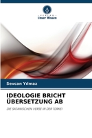 IDEOLOGIE BRICHT ÜBERSETZUNG AB: DIE SATANISCHEN VERSE IN DER TÜRKEI 620307568X Book Cover