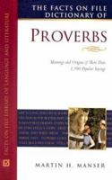 The Facts on File Dictionary of Proverbs (Facts on File Writer's Library) 0816046077 Book Cover