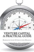 Venture Capital: A Practical Guide to Fund Formation and Management 1986726711 Book Cover