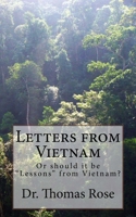 Letters from Vietnam: Or should it be "Lessons" from Vietnam? 1727314166 Book Cover