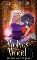 Wolves Wood: a shifter & witch urban fantasy/paranormal romance B08QWBXYWV Book Cover