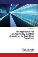 An Approach For Concurrency Control Algorithm In Real-Time Database 6200092141 Book Cover