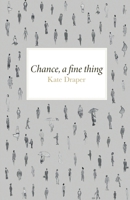 Chance A Fine Thing 1916820034 Book Cover