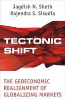 Tectonic Shift : The Geoeconomic Realignment of Globalizing Markets 0761934901 Book Cover