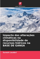 Impacto das alterações climáticas na disponibilidade de recursos hídricos na BASE DE GANGA 6205649667 Book Cover