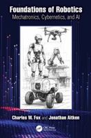 Foundations of Robotics: Mechatronics, Cybernetics and AI 1032818018 Book Cover