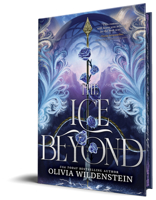 The Ice Beyond (Deluxe Edition) (The Empress of Thorns, 1) 1464293694 Book Cover