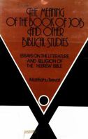 The Meaning of the Book of Job and Other Biblical Studies: Essays on the Literature and Religion of the Hebrew Bible Matitiahu Tsevat. 087068714X Book Cover