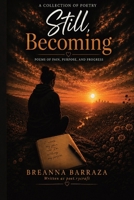 Still Becoming: Growing Beyond the Pages (The Healing Journey Collection) B0HF4Q9ZHR Book Cover