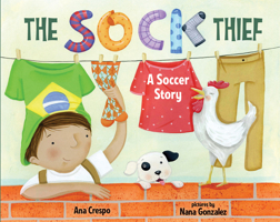 The Sock Thief: A Soccer Story 0807575380 Book Cover