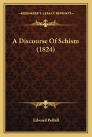 A Discourse of Schism 046912878X Book Cover