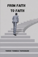 FROM FAITH TO FAITH B0H2QJ3VHV Book Cover