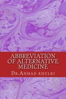 Abbreviation of Alternative Medicine: Alternative Medicine 1530437121 Book Cover