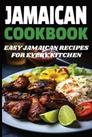 Jamaican Cookbook: Easy Jamaican Recipes for Every Kitchen B0CSR935Z4 Book Cover