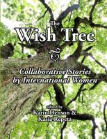 The Wish Tree: Collaborative Stories by International Women 153359547X Book Cover