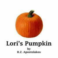 Lori's Pumpkin 1420844385 Book Cover