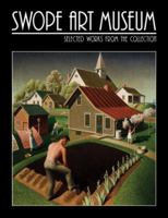 Swope Art Museum: Selected Works from the Collection 0615674291 Book Cover