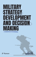 Military Strategy Development and Decision Making B0F5JZ978T Book Cover