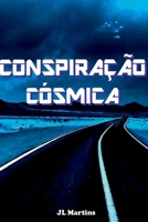 Conspiração Cósmica (Portuguese Edition) 8591522702 Book Cover