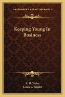 Keeping Young In Business 1432598139 Book Cover