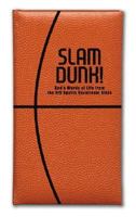 Slam Dunk!: God's Words Of Life From The Niv Sports Devotional Bible 0310806003 Book Cover